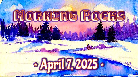 🌞 Morning Rocks - 4.7.25