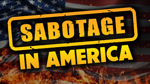 Sabotage in America 07/11/2025
