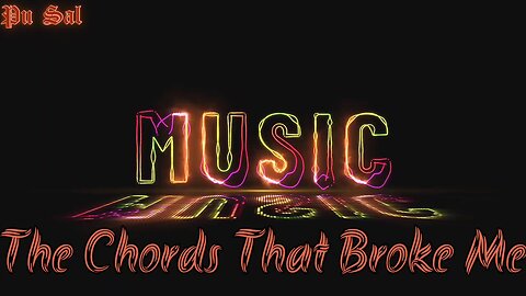 The Chords That Broke Me Lyrics Song
