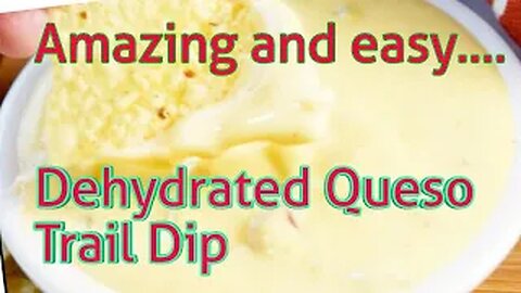 Dehydrated Queso Trail Dip