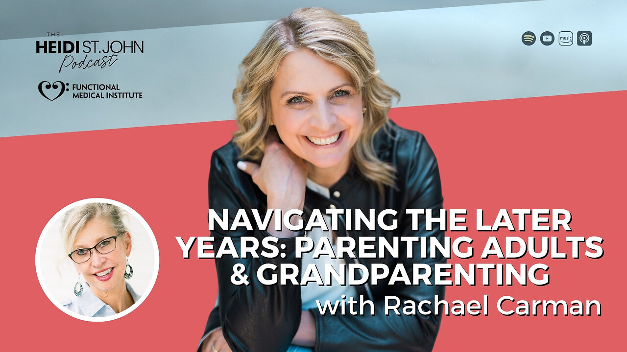 Navigating the Later Years: Parenting Adults & Grandparenting with Rachael Carman