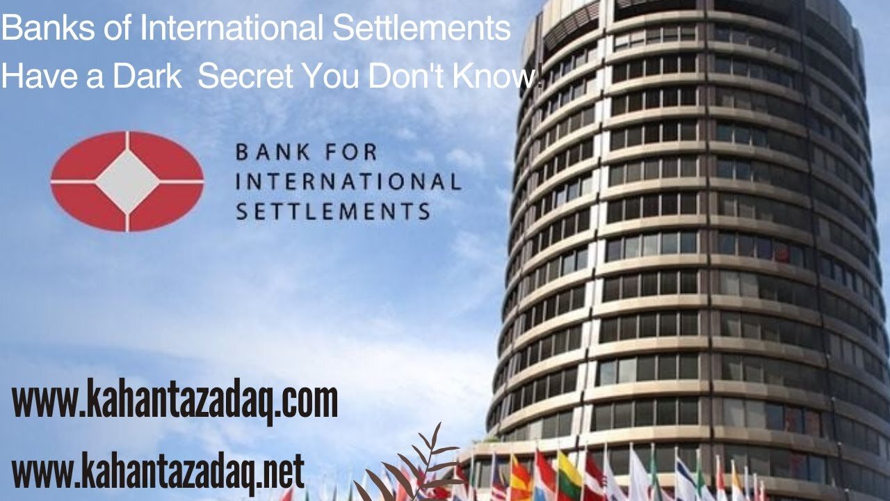 Banks of International Settlements Have a Dark Secret You Don't Know!