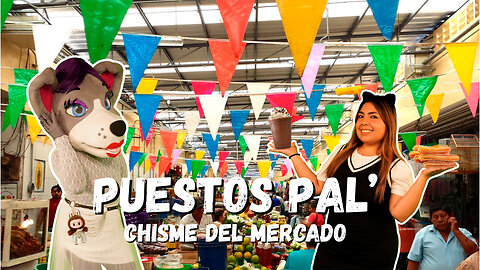 Puestos Pa’l Chisme del Mercado | Perrafa y Mich 🐶😸