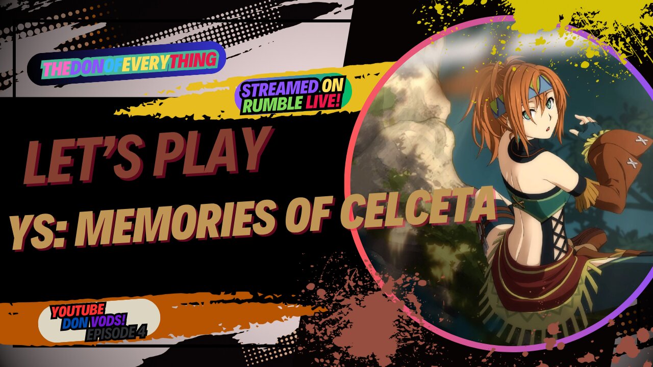 Let's Play Ys: Memories of Celceta Part 4 | LIVE ON RUMBLE!
