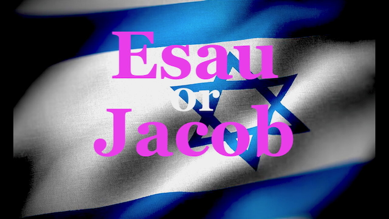 The Jesuit Vatican Shadow Empire 387 - Esau or Jacob?