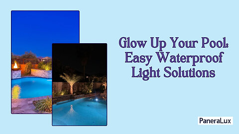 Glow Up Your Pool: Easy Waterproof Light Solutions