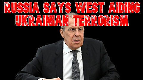 Russia Says West Aiding Ukrainian Terrorism: COI #809
