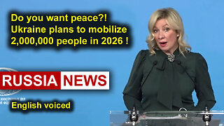 Do you want peace?! Ukraine plans to mobilize 2,000,000 people in 2026! Zakharova, Russia