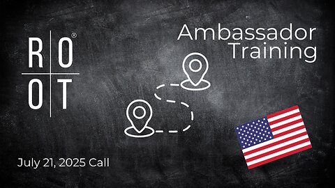 How to Sell ROOT Travel & Benefits of HSA/FSA | Ambassador Training | July 21st, 2025 | English