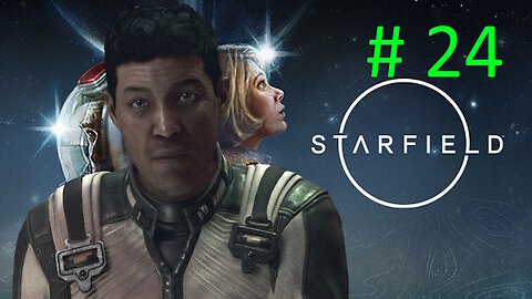Let's Play Starfield BLIND # 24 ⭐ Fourth Artifact Piece Acquired⭐