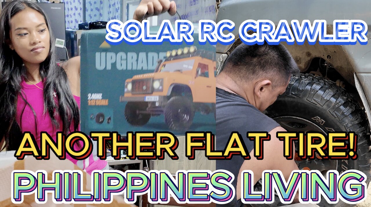 🇵🇭 Filipina Unboxing New Solar RC Crawler & Flat Tire! OFF GRID ISLAND FAMILY PHILIPPINES LIVING