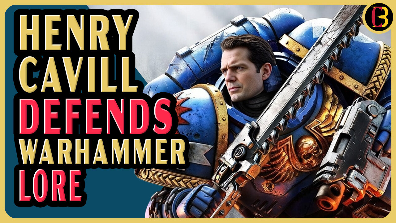 Henry Cavill Protects Warhammer 40K Lore | Avoiding a Witcher Repeat