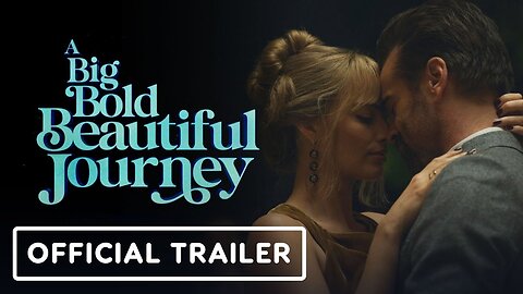 A Big Bold Beautiful Journey - Official Trailer #2 (2025) Margot Robbie, Colin Farrell