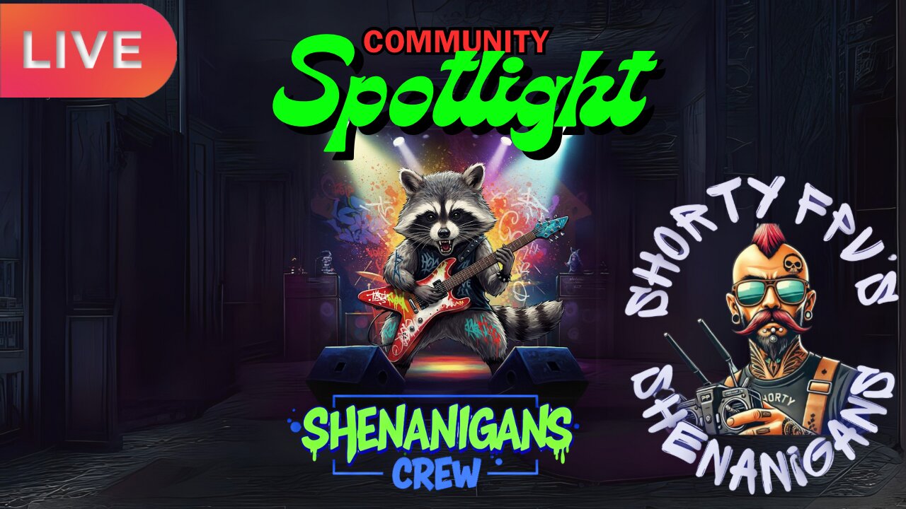 ShortyFPV's SHENANIGANS: Community Spotlight