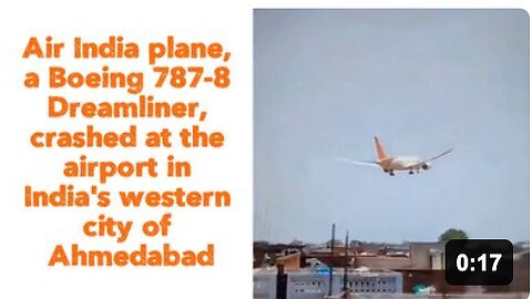 Air India plane, a Boeing 787-8 Dreamliner, crashed at the airport in India's western city of Ahmedabad
