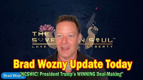 Brad Wozny Update Today 05.09.25- 'President Trump’s WINNING Deal! Important Update By Brad Wozny'