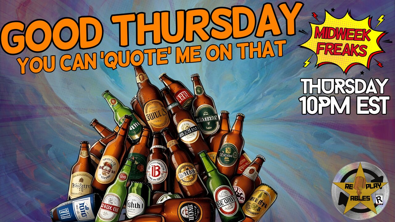 Good Thursday - You Can 'Quote' Me on That | RePlayAbles