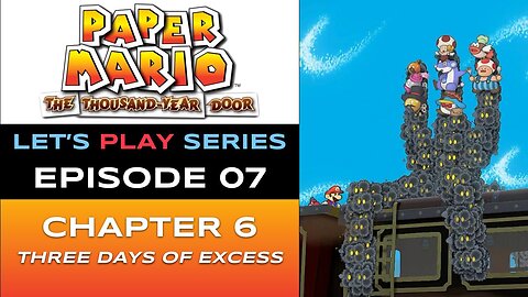 Paper Mario: The Thousand-Year Door (Switch 2) - Episode 7/9 - Let’s Play Series - Full Gameplay