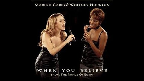 Whitney Houston, Mariah Carey - When You Believe