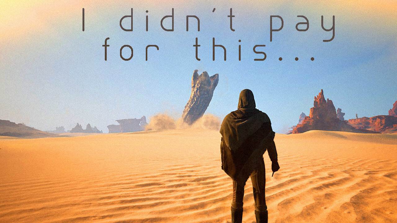 Dune Awakening: Didn't Pay For It