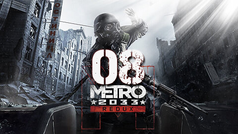 Metro 2033 Redux 008 Ghosts
