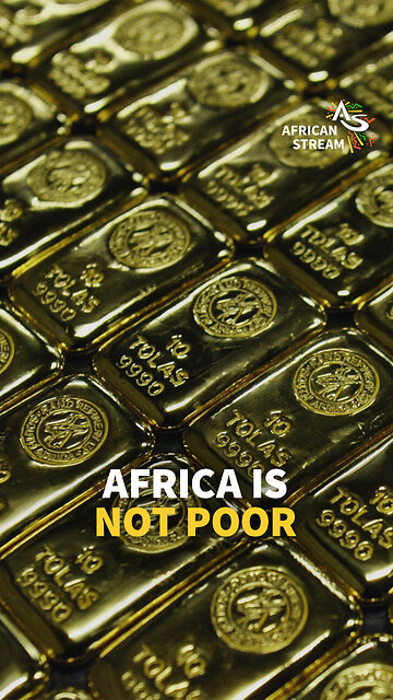 'AFRICA IS NOT POOR'