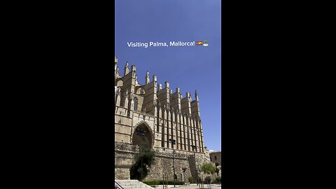 Visiting Palma, Mallorca! 🇪🇸