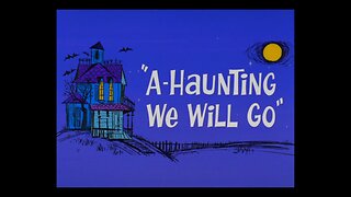 "A-Haunting We Will Go"