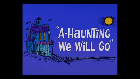 "A-Haunting We Will Go"