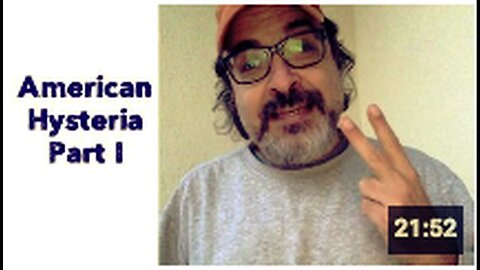 "Part I of American Hysteria"