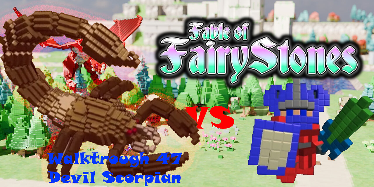 Fable of Fairy Stones part47 - Devil Scorpian