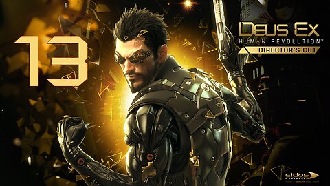 Deus Ex Human Revolution 013 Cloak & Daggers