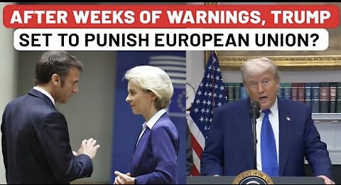 Punishment Date Revealed For Europe After Weeks Of Warning, Trump Hints At Huge Tariffs On EU