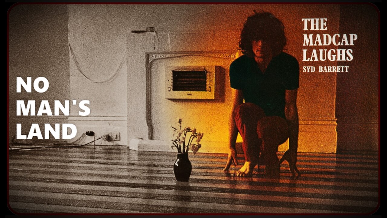 NO MAN'S LAND ~ Syd Barrett