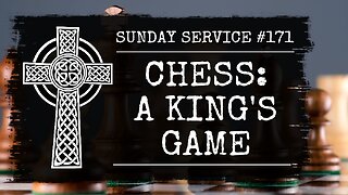 171 - Chess: A King's Game