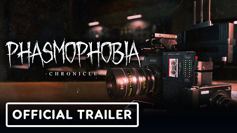 Phasmophobia： Chronicle - Official Launch Trailer-5jqxzCQ69_M-299+140-1920x