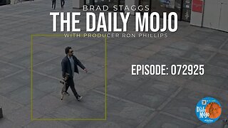 Ep: 072925 The Daily MoJo
