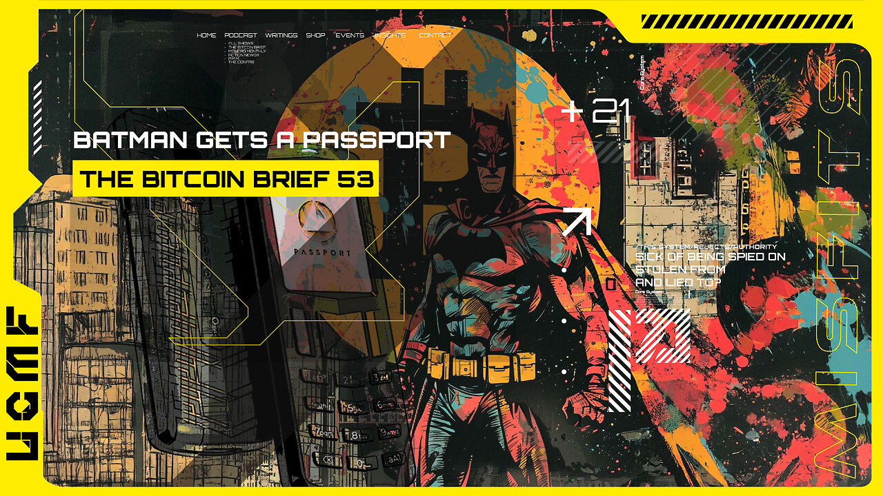 Batman Gets a Passport | THE BITCOIN BRIEF 53