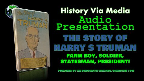 Truman: The Story of Harry Truman - An Audio Comic Presentation
