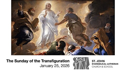The Sunday of the Transfiguration — January 25, 2026