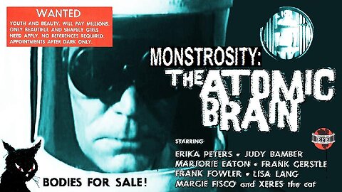 MONSTROSITY: THE ATOMIC BRAIN 1964 Old Crone has Doctor Transplant Her Brain to Girl FULL MOVIE HD & W/S
