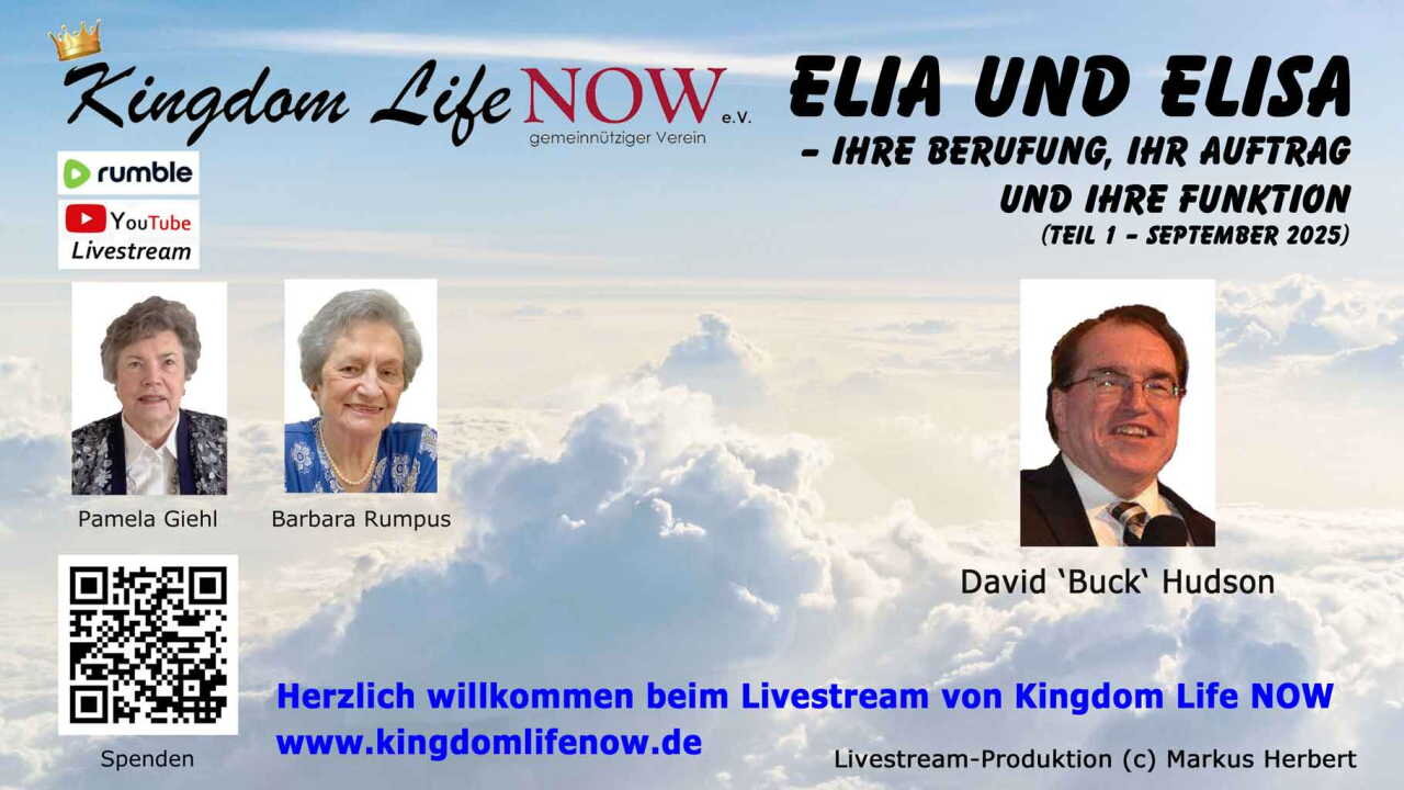 Elia & Elisa - ihre Berufung, ihr Auftrag und ihre Funktion: Teil 1 (David 'Buck' Hudson/Sept.2025)