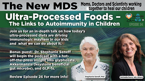 Ep 34: Ultra-Processed Foods – The Links to Autoimmunity in Children
