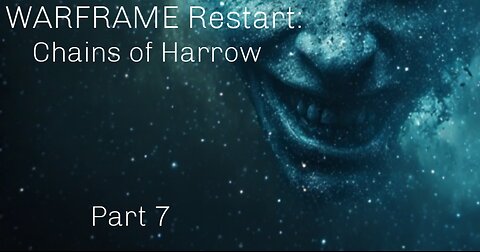 WARFRAME Restart: Chains of Harrow
