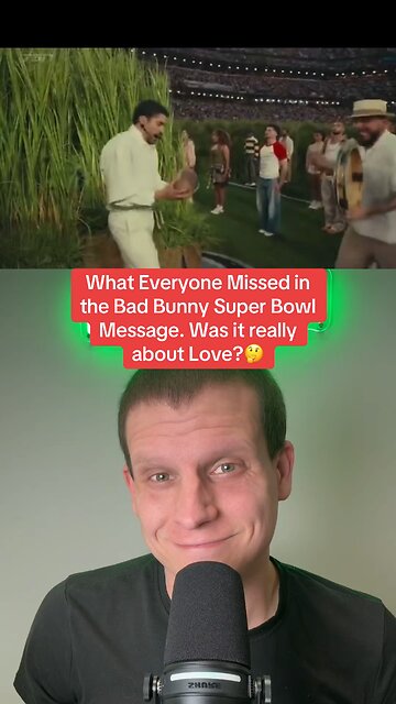 This is what everyone missed in the Bad Bunny Super Bowl Halftime Show message.