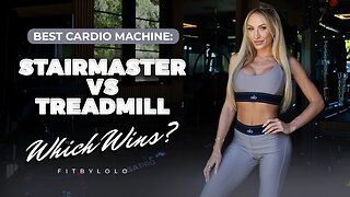 Best Cardio Machine: Stairs vs Treadmill