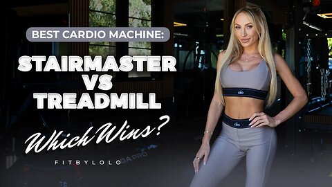 Best Cardio Machine: Stairs vs Treadmill