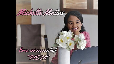 Eres mi necesidad | PISTA | Michelle Matius