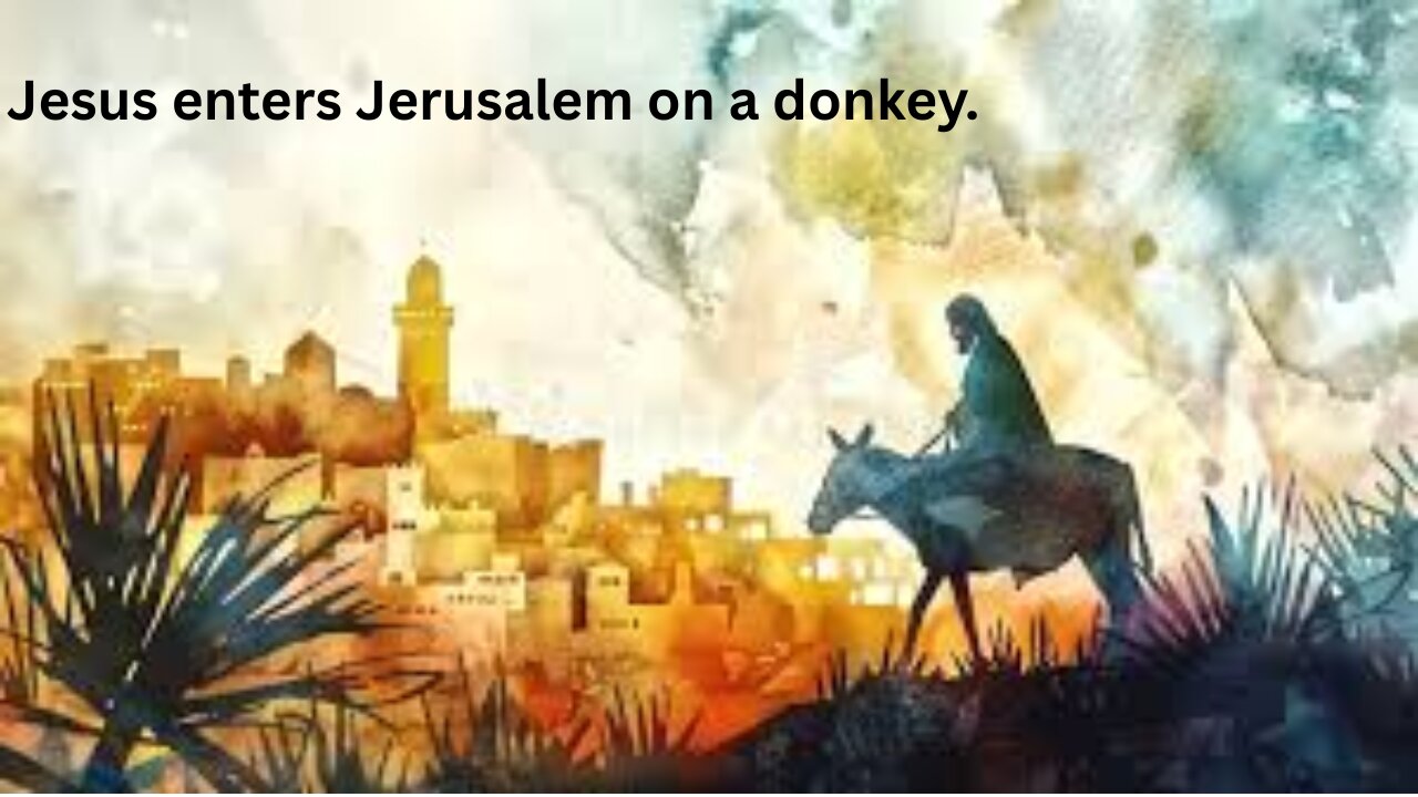 John Ch 12. Part 1. Jesus enters Jerusalem on a donkey. JOH 12:1-25.