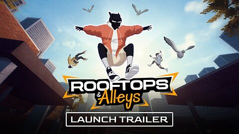 Rooftops & Alleys - Official Launch Trailer